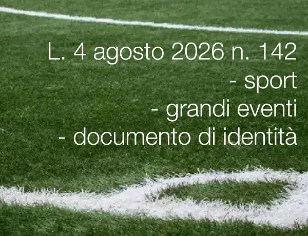 Legge 4 agosto 2026 n. 142 Legge 4 agosto 2026 n. 142